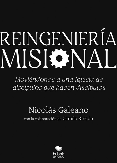 Reingeniería misional, Nicolás Galeano