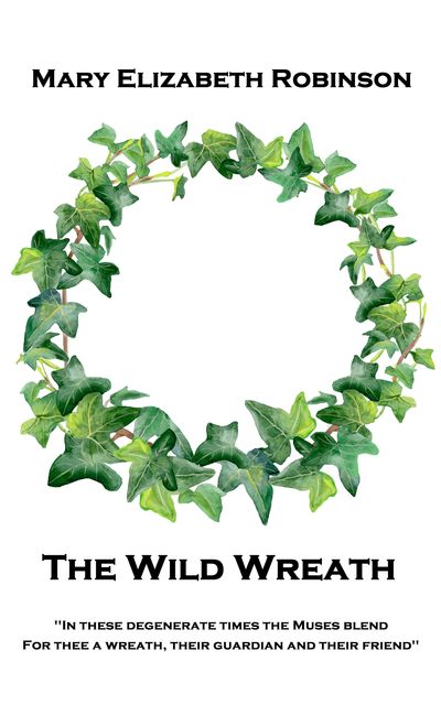 The Wild Wreath, Mary Robinson