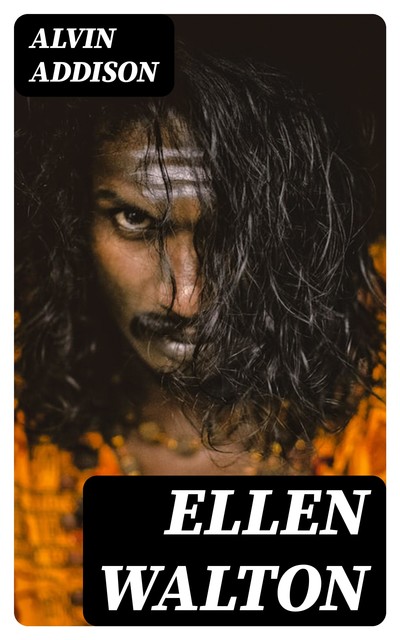 Ellen Walton, Alvin Addison