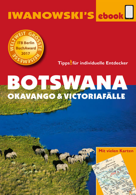 Botswana – Okavango und Victoriafälle – Reiseführer von Iwanowski, Michael Iwanowski