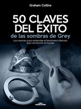50 Claves del éxito de las sombras de Grey, Graham Collins
