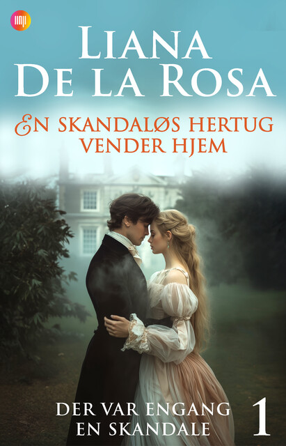 En skandaløs hertug vender hjem, Liana de la Rosa
