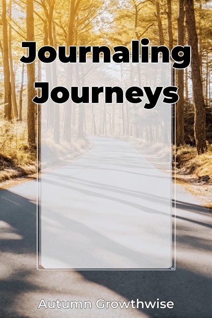 Journaling Journeys, Autumn Growthwise