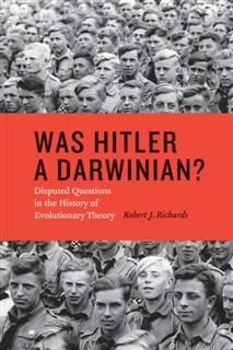 Was Hitler a Darwinian?, Robert Richards