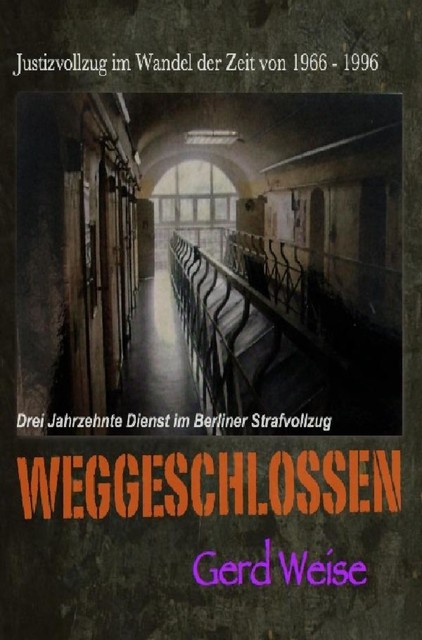 WEGGESCHLOSSEN, Gerd Weise