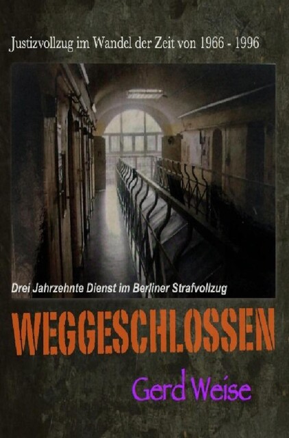 WEGGESCHLOSSEN, Gerd Weise