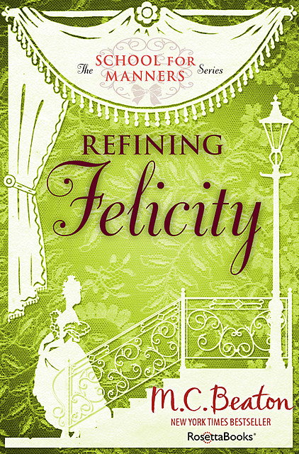 Refining Felicity, M.C.Beaton