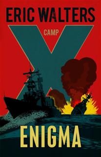 Camp X:Enigma, Eric Walters