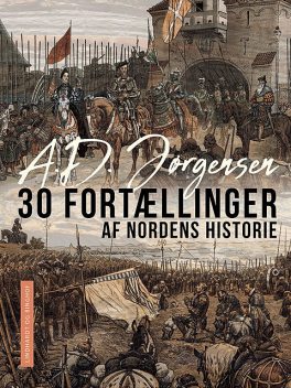 30 fortællinger af Nordens historie, A.D. Jørgensen