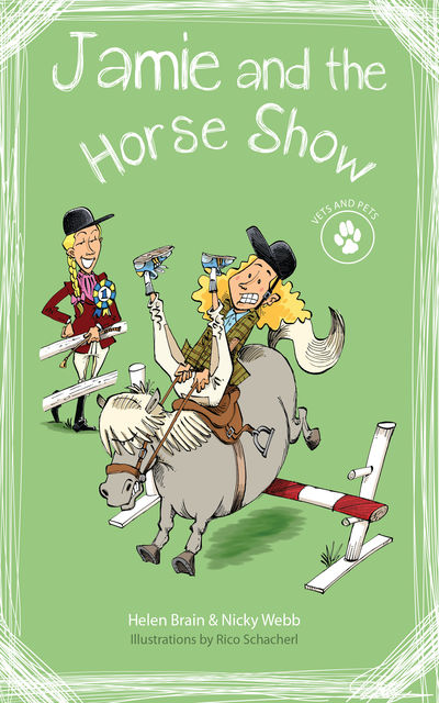 Vets and Pets 2: Jamie and the Horse Show, Helen Brain, Nicky Webb