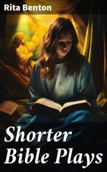 Shorter Bible Plays, Rita Benton