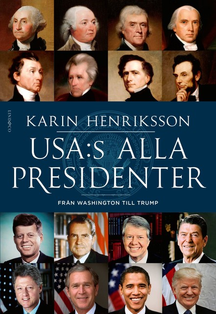 USA:s alla presidenter – Från Washington till Trump, Karin Henriksson