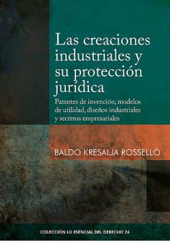 Las creaciones industriales y su protección jurídica, Baldo Kresalja Rosselló