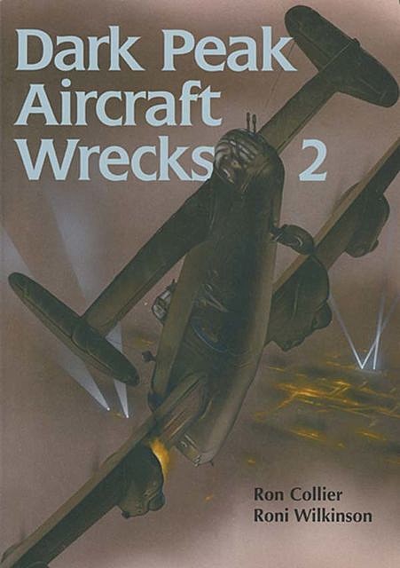 Dark Peak Aircraft Wrecks 2, Ron Collier