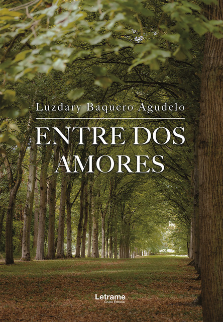 Entre dos amores, Luzdary Baquero Agudelo