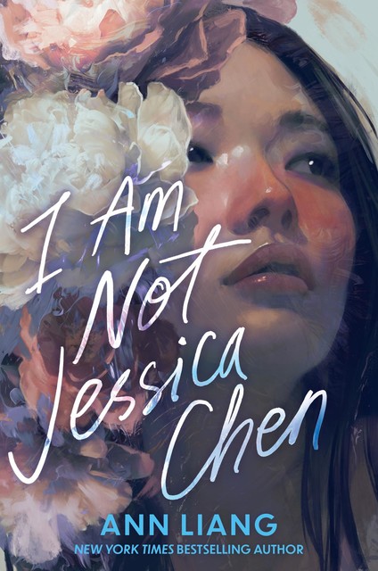 I Am Not Jessica Chen, Ann Liang