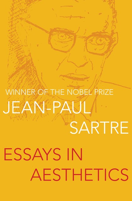 Essays in Aesthetics, Jean-Paul Sartre