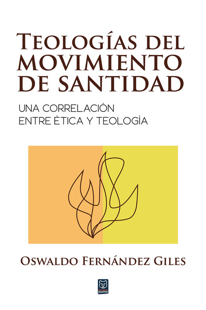 Teologías del movimiento de santidad, Oswaldo Fernández Giles