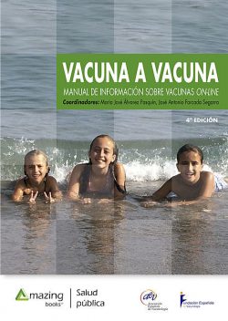 Vacuna a vacuna, José Antonio Forcada Segarra, Mª José Álvarez Pasquín
