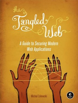 The Tangled Web, Michal Zalewski