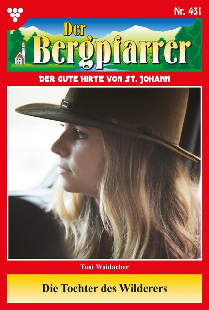 Der Bergpfarrer Classic 10 – Heimatroman, Toni Waidacher