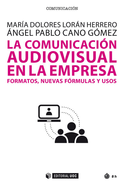La comunicación audiovisual en la empresa, María Dolores Loran Herrero, Ángel Pablo Cano Gómez