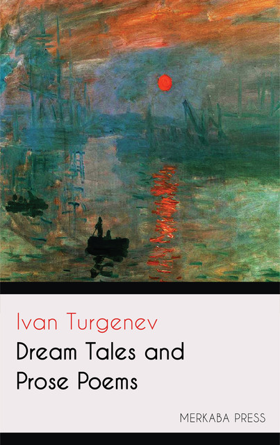 Dream Tales and Prose Poems, Ivan Turgenev