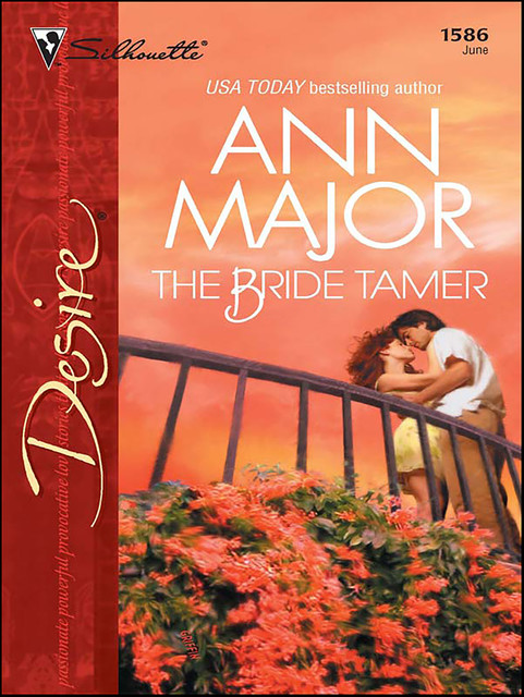 The Bride Tamer, Ann Major