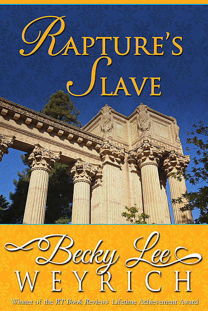 Rapture's Slave, Becky Lee Weyrich