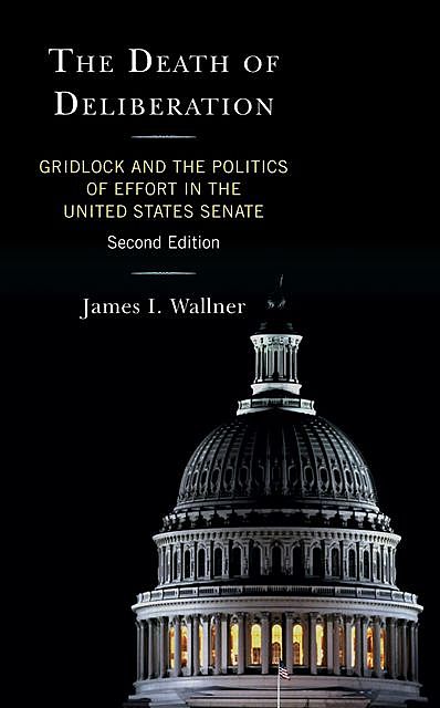 The Death of Deliberation, James I. Wallner