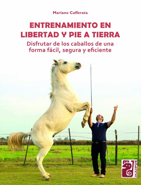 Entrenamiento en libertad y pie a tierra, Mariano Cafferata