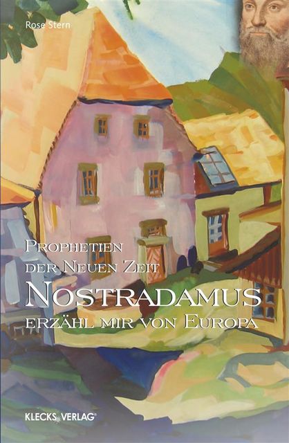 Nostradamus – Prophetien der Neuen Zeit – Band 2, Rose Stern