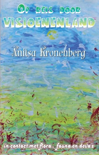 Op reis door visioenenland, Anitsa Kronenberg