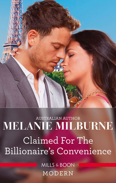 Claimed for the Billionaire's Convenience, Melanie Milburne
