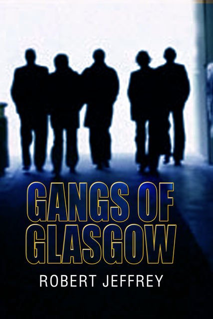 Gangs of Glasgow, Robert Jeffrey