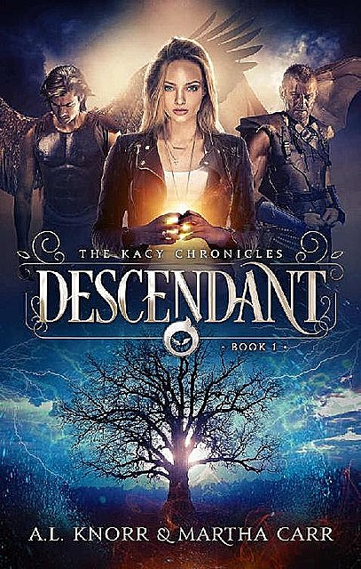 Descendant: The Revelations of Oriceran (The Kacy Chronicles Book 1), Martha Carr, A.L. Knorr