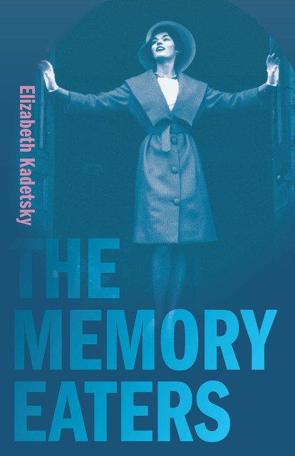 The Memory Eaters, Elizabeth Kadetsky