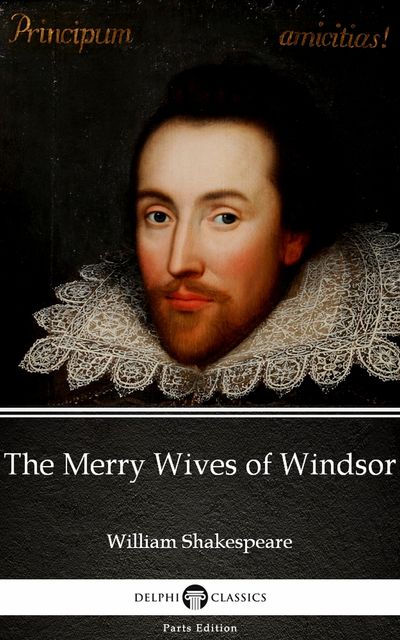 The Merry Wives of Windsor by William Shakespeare (Illustrated), William Shakespeare