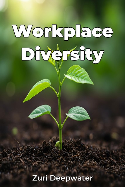 Workplace Diversity, Zuri Deepwater