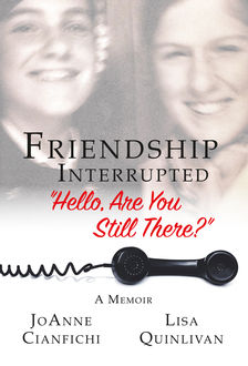 Friendship Interrupted, JoAnne Cianfichi, Lisa Quinlivan