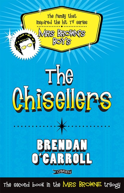 The Chisellers, Brendan O'Carroll