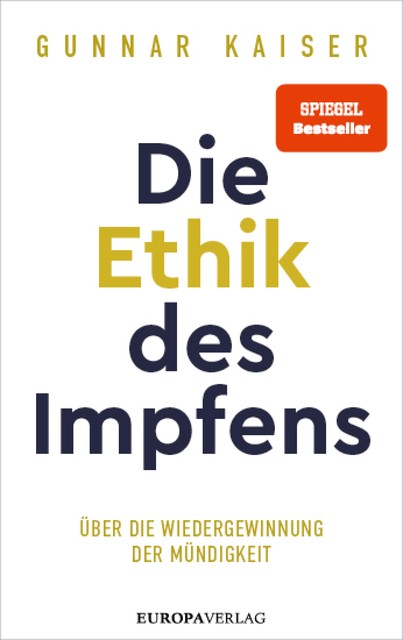 Die Ethik des Impfens, Gunnar Kaiser