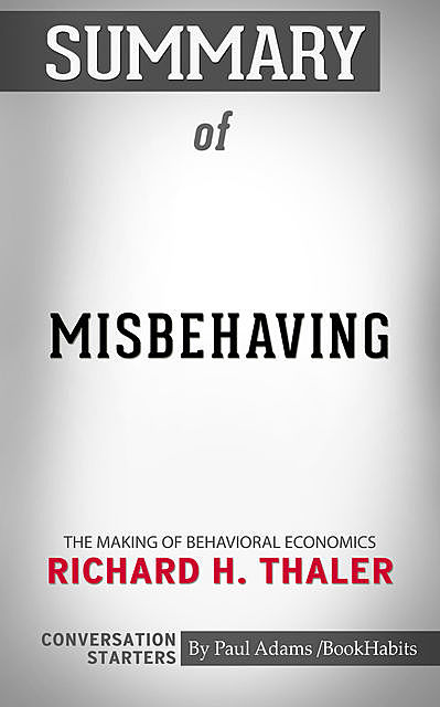 Summary of Misbehaving, Paul Adams