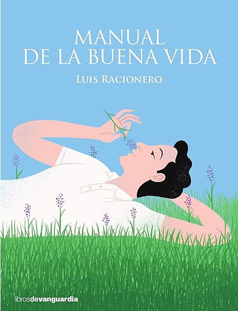 Manual de la buena vida, Luis Racionero