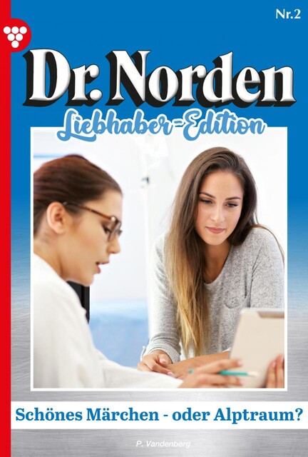 Dr. Norden Liebhaber Edition 2 – Arztroman, Patricia Vandenberg
