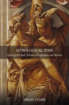 Astrological Time, Brian Clark