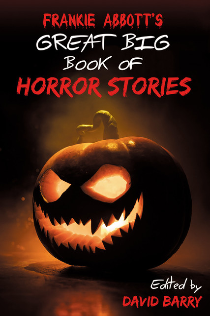 Frankie Abbott's Great Big Book of Horror Stories, Frankie Abbott