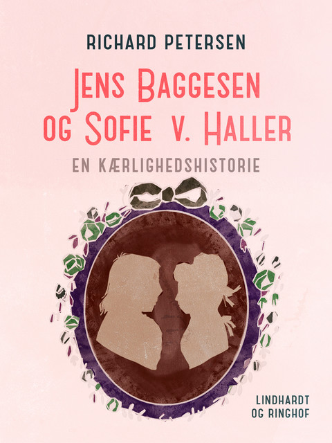 Jens Baggesen og Sofie v. Haller. En kærlighedshistorie, Richard Petersen