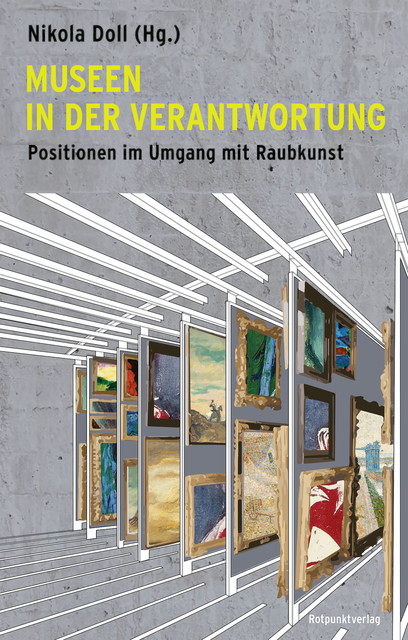 Museen in der Verantwortung, Andrea F.G. Raschèr, Gesa Jeuthe Vietzen, Marcel Brülhart, Meike Hopp, Stefanie Mahrer