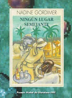 Ningún Lugar Semejante, Nadine Gordimer